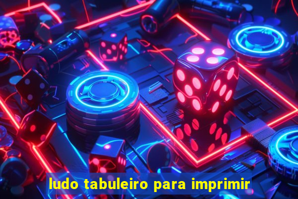 ludo tabuleiro para imprimir